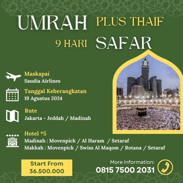 Umrah Safar 1446 H, AST , Paket 9 hari Plus Thaif , Keberangkatan 19 Agustus 2024